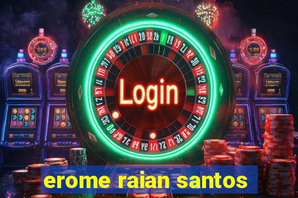 erome raian santos